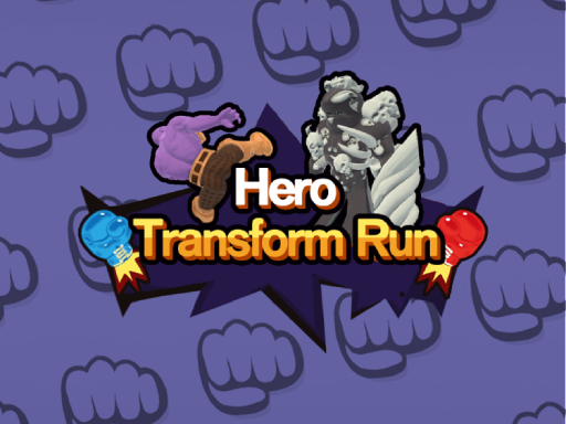 Hero Transform Run